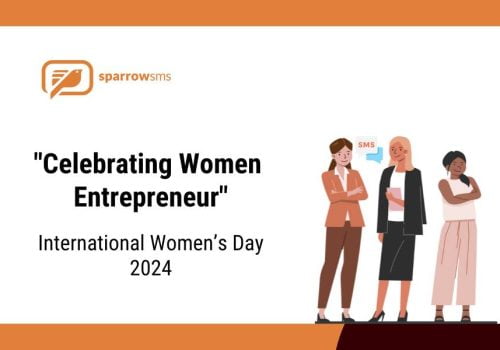 Sparrow SMS launches “Celebrating Women Entrepreneur” campaign